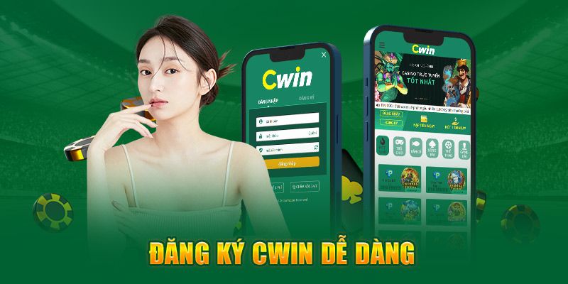 Nắm chắc các bước đăng ký tạo tài khoản CWIN